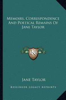 Paperback Memoirs, Correspondence And Poetical Remains Of Jane Taylor Book