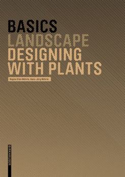 Hardcover Basics Designing with Plants Book