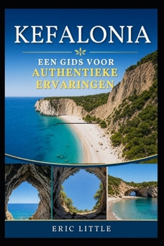 Paperback Kefalonia: Een Gids voor Authentieke Ervaringen [Dutch] Book