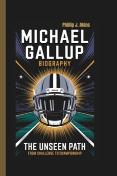 Paperback Michael Gallup Biography: The Unseen Path: From Challenge to Championship Book