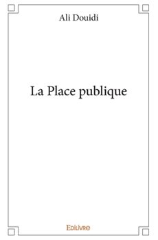 Paperback La Place publique [French] Book