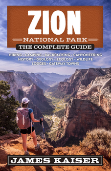 Paperback Zion National Park: The Complete Guide Book