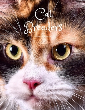 Paperback Cat Breeders 2020 Planner: 2020 Business and Personal Daily Planner Diary or Journal with 2020 2021 2022 2023 2024 2025 at a glance calendars wit Book