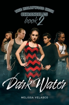 Paperback Dark Water: The Hollywood High Chronicles - Book 2 Book
