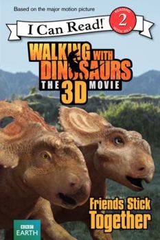 Paperback Walking with Dinosaurs: Friends Stick Together Book