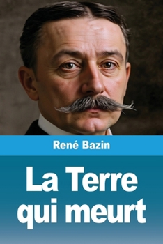 La Terre qui meurt (French Edition)