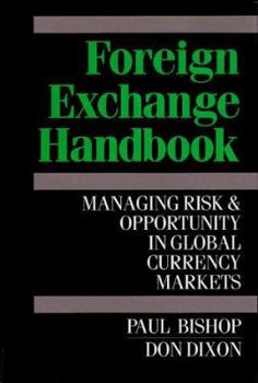 Hardcover Foreign Exchange Handbook: Managing Risk & Opportunity in Global Currency Markets Book