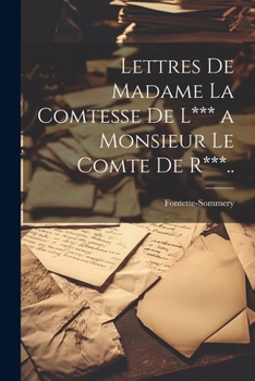 Paperback Lettres De Madame La Comtesse De L*** a Monsieur Le Comte De R***.. [French] Book