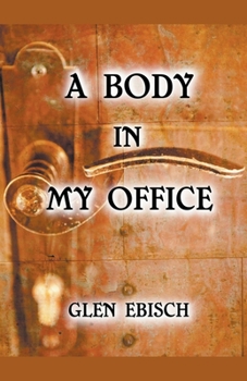 A Body in My Office - Book  of the Charles Bentley Series