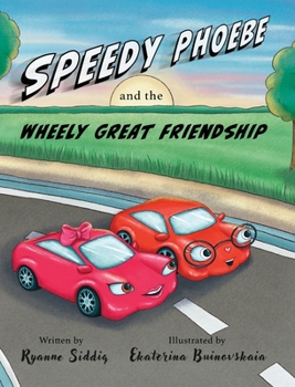 Hardcover Speedy Phoebe and the Wheely Great Friendship: A Carson Elementary Story Book