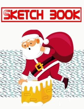 Sketch Book For Men Christmas Gift Card: Sketch Pads For Drawing Doodling Or Sketching Kids Sketch Book Blank Paper Sketch Book For Kids | Supplies - ... X 11 Large 110 Page Free Prints Good Gift.