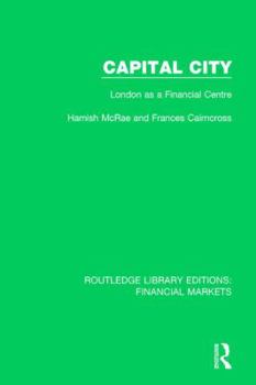 Hardcover Capital City: London as a Financial Centre Book