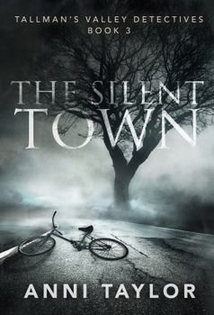 Paperback The Silent Town (Tallman's Valley Detectives) Book