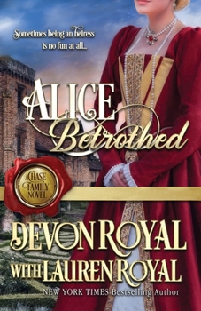 Paperback Alice Betrothed: A Chase Family Novel Book