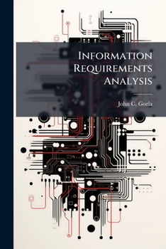 Paperback Information Requirements Analysis: A Qualitative Characterization of the Flightline Expediter for the Integrated Maintenance Information System Book