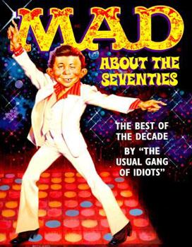 Paperback Mad about the Seventies: The Best of the Decade Book
