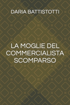 Paperback La moglie del commercialista scomparso [Italian] Book