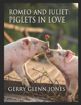 Paperback Romeo and Juliet: Piglets in Love Book