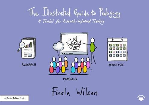 Paperback The Illustrated Guide to Pedagogy: A Toolkit for Research-Informed Teaching Book