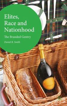 Hardcover Elites, Race and Nationhood: The Branded Gentry Book