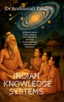 Hardcover Indian Knowledge Systems: Syllabus-Based Guide Aligned with NEP and UGC Framework for Students and Educators Book
