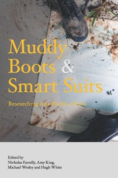 Paperback Muddy Boots and Smart Suits: Researching Asia-Pacific Affairs Book
