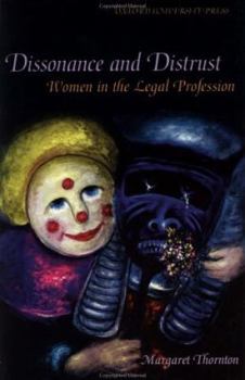 Paperback Dissonance and Distrust: Women in the Legal Profession Book