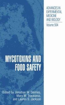 Mycotoxins and Food Safety (Advances in Experimental Medicine and Biology, Volume 504) (Advances in Experimental Medicine and Biology)