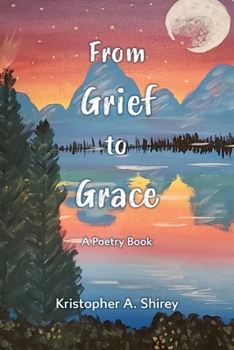 Paperback From Grief to Grace: A Book of Poetry Book