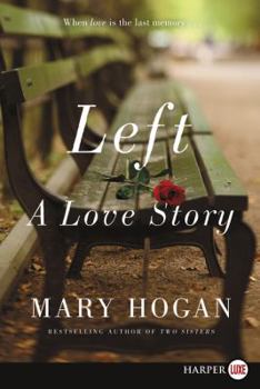 Paperback Left: A Love Story [Large Print] Book