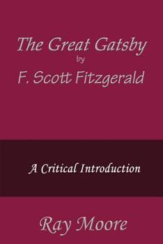 Paperback The Great Gatsby by F. Scott Fitzgerald: A Critical Introduction Book