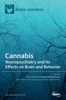 Hardcover Cannabis: Neuropsychiatry and Its Effects on Brain and Behavior Book
