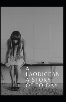 Paperback A Laodicean: a Story of To-day Annotated Book