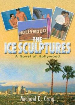 Paperback The Ice Sculptures: A Novel of Hollywood Book