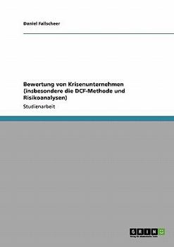 Paperback Bewertung von Krisenunternehmen (insbesondere die DCF-Methode und Risikoanalysen) [German] Book
