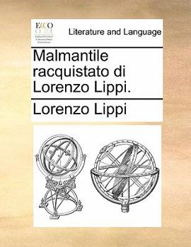 Paperback Malmantile Racquistato Di Lorenzo Lippi. [Italian] Book