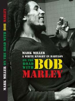 Auf Tour mit Bob Marley - Ein Insider erzählt ...