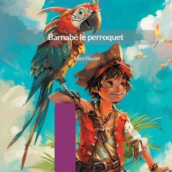 Paperback Barnabé le perroquet [French] Book