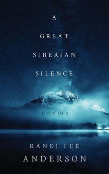 Paperback A Great Siberian Silence: Poems Book