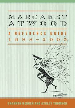 Hardcover Margaret Atwood: A Reference Guide, 1988-2005 Book