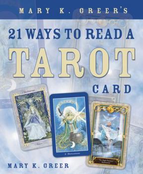 Paperback Mary K. Greer's 21 Ways to Read a Tarot Card Book