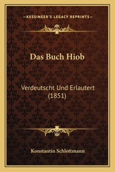 Paperback Das Buch Hiob: Verdeutscht Und Erlautert (1851) [German] Book