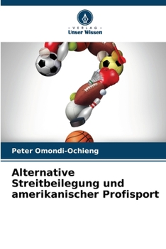 Paperback Alternative Streitbeilegung und amerikanischer Profisport [German] Book