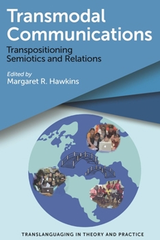 Hardcover Transmodal Communications: Transpositioning Semiotics and Relations Book
