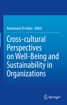 Hardcover Cross-Cultural Perspectives on Well-Being and Sustainability in Organizations Book