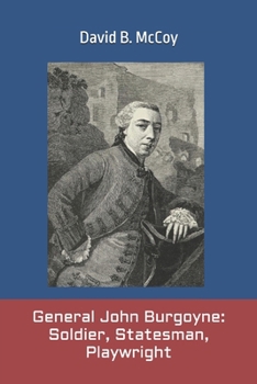 Paperback General John Burgoyne: Soldier, Statesman, Playwright Book
