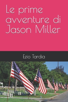 Paperback Le prime avventure di Jason Miller [Italian] Book