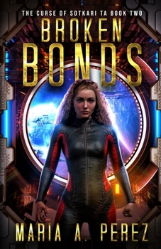 Paperback Broken Bonds: A Romantic Space Opera Book