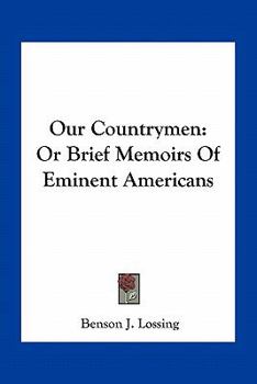 Paperback Our Countrymen: Or Brief Memoirs Of Eminent Americans Book