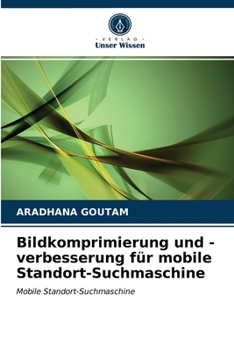 Paperback Bildkomprimierung und -verbesserung für mobile Standort-Suchmaschine [German] Book